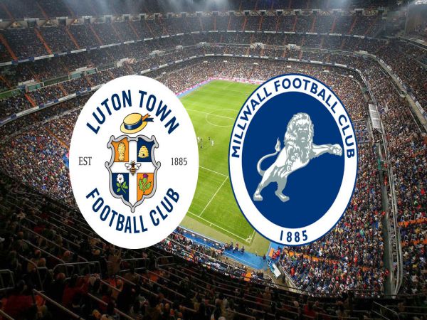 Soi kèo Luton vs Millwall, 02h45 ngày 24/2 - Hạng nhất Anh