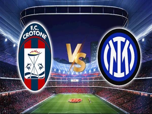 Thông tin soi kèo trận đấu Crotone vs Inter Milan - 23h00 ngày 1/5