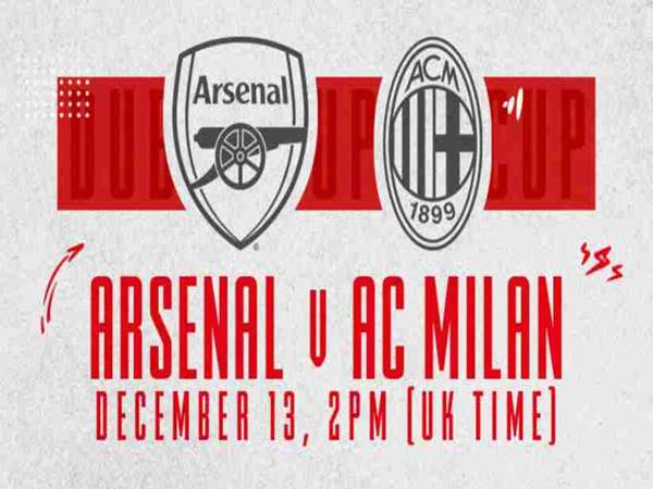 Soi kèo bóng đá Arsenal vs AC Milan, 21h00 ngày 13/12