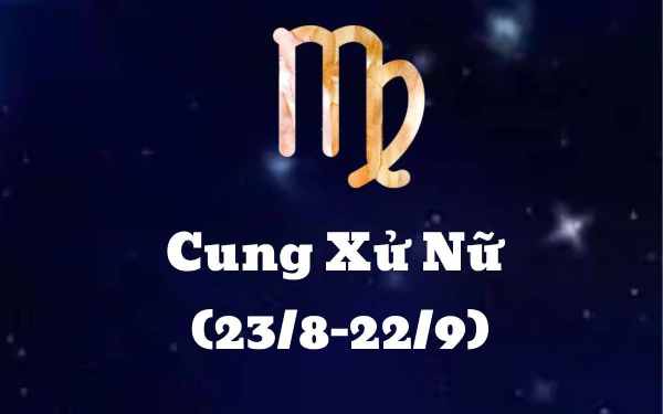 Đôi nét về tử vi tuổi Xử Nữ hôm nay