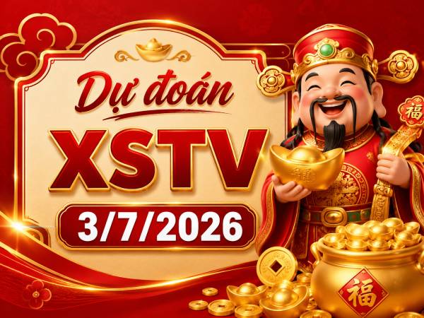Dự đoán XSTV 3/7/2026